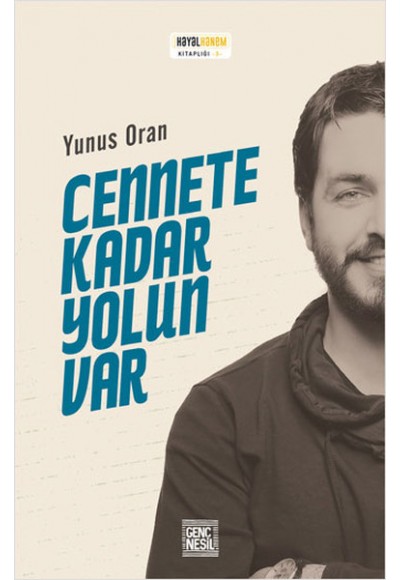 Cennete Kadar Yolun Var