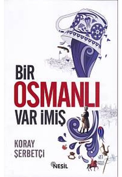 Bir Osmanlı Var İmiş