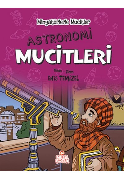 Minyatürlerle Mucitler - Astronomi Mucitleri (Ciltli)