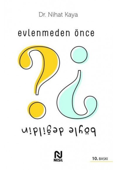 Evlenmeden Önce Böyle Değildin