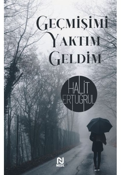 Geçmişimi Yaktımda Geldim