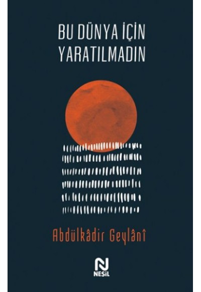 Bu Dünya İçin Yaratılmadın