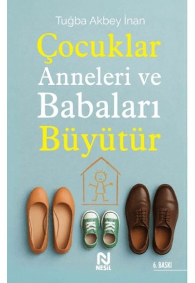 Çocuklar Anneleri ve Babaları Büyütür