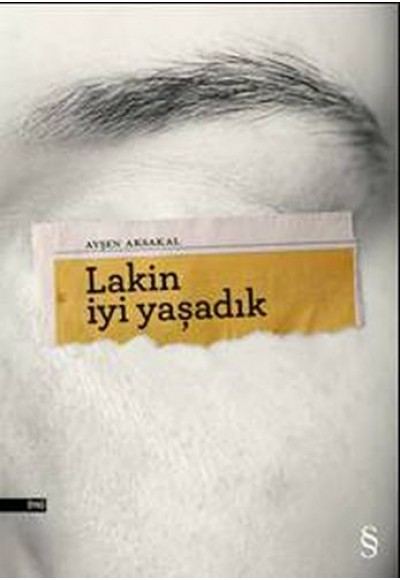 Lakin İyi Yaşadık