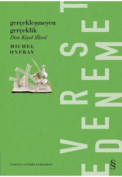 Gerçekleşmeyen Gerçeklik Don Kişot İlkesi