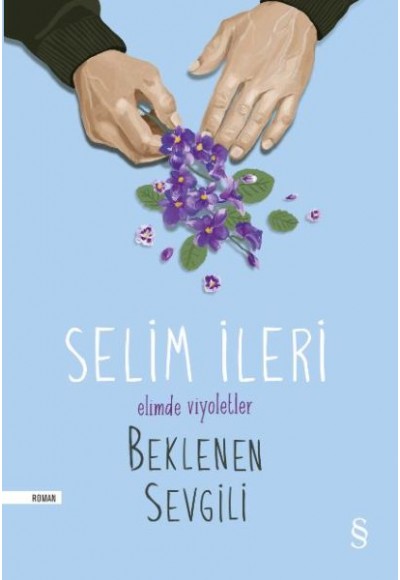 Elimde Viyoletler -  Beklenen Sevgili