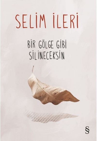 Bir Gölge Gibi Silineceksin