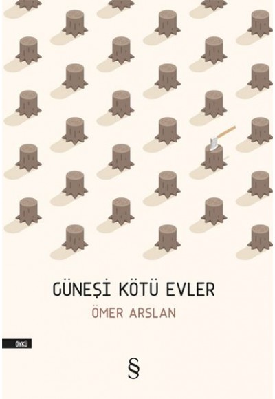 Güneşi Kötü Evler