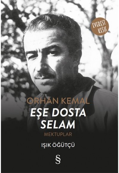 Orhan Kemal Eşe Dosta Selam - Mektuplar