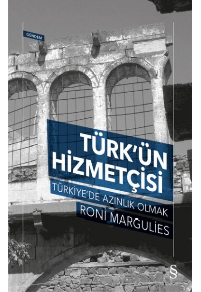 Türkün Hizmetçisi - Türkiyede Azınlık Olmak