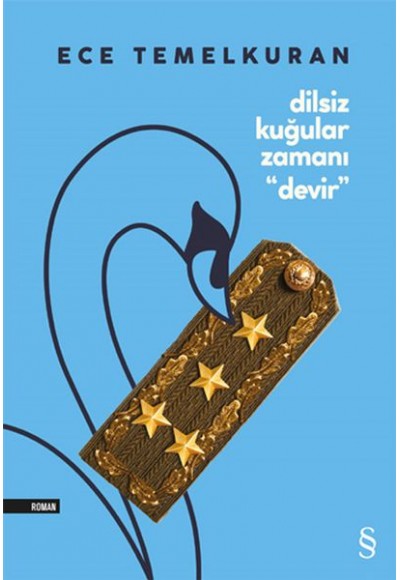 Dilsiz Kuğular Zamanı Devir