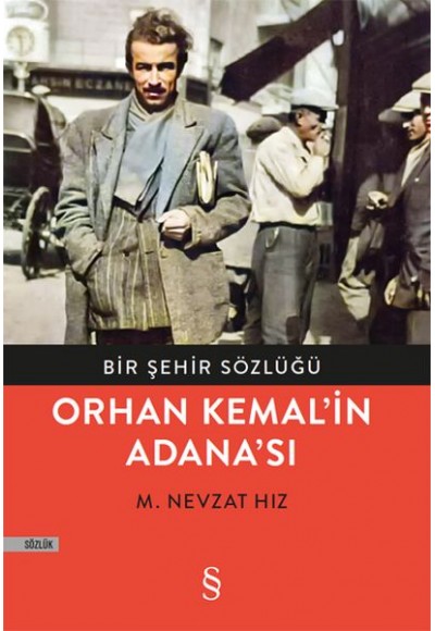 Bir Şehir Sözlüğü Orhan Kemal'in Adanası