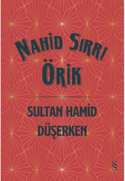 Sultan Hamid Düşerken (Ciltli)