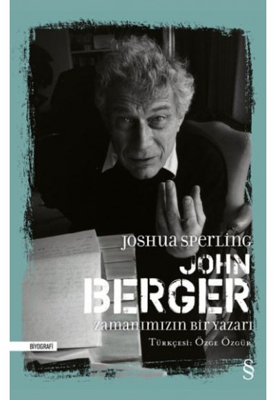 John Berger - Zamanımızın Bir Yazarı (Ciltli)