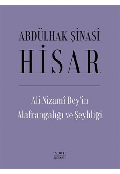 Ali Nizami Bey’in Alafrangalığı ve Şeyhliği (Ciltli)