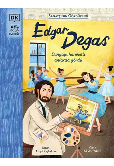 Edgar Degas - Sanatçının Gördükleri