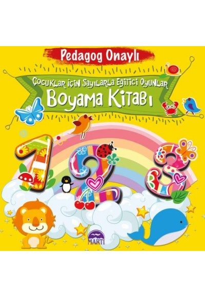 Pedagog Onaylı - Çocuklar İçin Sayılarla Eğitici Oyunlar Boyama Kitabı