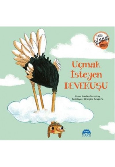 Kabına Sığmayan Hayaller - Uçmak İsteyen Devekuşu