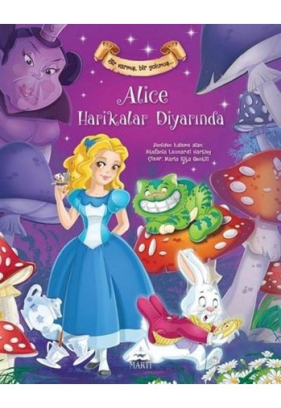 Alice Harikalar Diyarında Bir Varmış Bir Yokmuş (Ciltli)