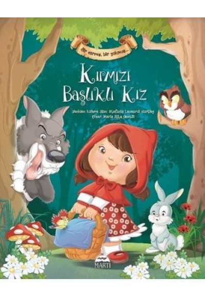 Kırmızı Başlıklı Kız Bir Varmış Bir Yokmuş (Ciltli)