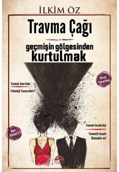 Travma Çağı: Geçmişin Gölgesinden Kurtulmak