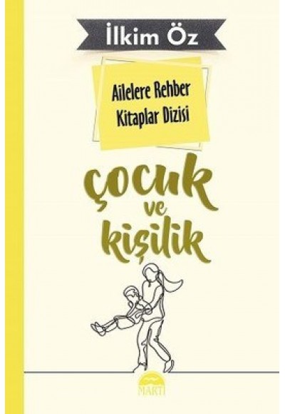 Ailelere Rehber Kitaplar Dizisi Çocuk Ve Kişilik 2