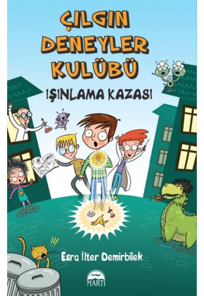 Çılgın Deneyler Kulübü 01 - Işınlama Kazası