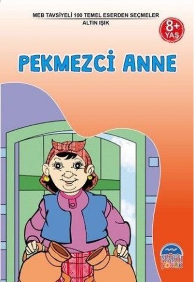 MEB Tavsiyeli 100 Temel Eserden Seçmeler - Pekmezci Anne