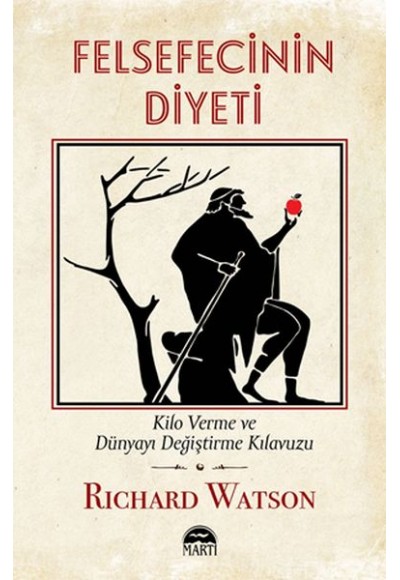 Felsefecinin Diyeti - Kilo Verme ve Dünyayı Değiştirme Kılavuzu