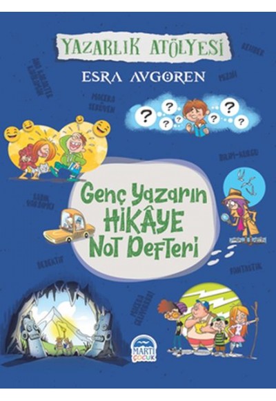 Genç Yazarın Hikaye Not Defteri - Yazarlık Atölyesi