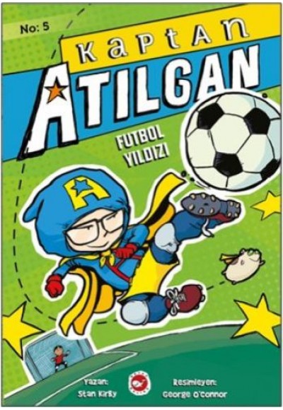 Kaptan Atılgan 5. Kitap - Futbol Yıldızı