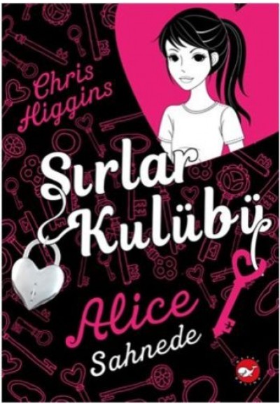 Sırlar Kulübü 1 - Alice Sahnede