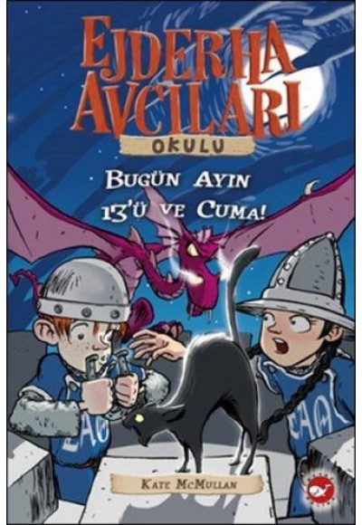Ejderha Avcıları Okulu 13 Bugün Ayın 13'ü ve Cuma
