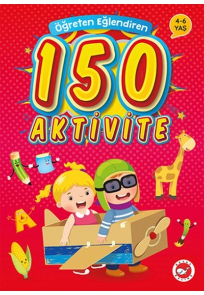 Öğreten Eğlendiren 150 Aktivite