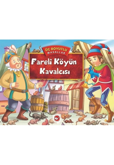 Üç Boyutlu Masallar - Fareli Köyün Kavalcısı (Ciltli)