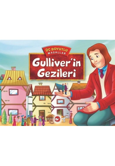 Üç Boyutlu Masallar - Gulliver'in Gezileri (Ciltli)