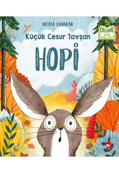 Küçük Cesur Tavşan Hopi - Organik Kitaplar