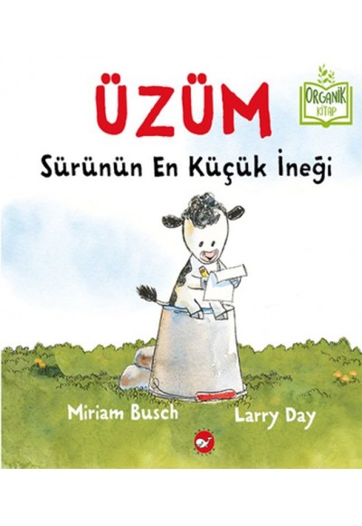 Üzüm, Sürünün En Küçük İneği - Organik Kitaplar