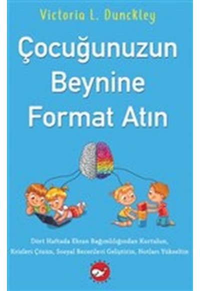 Çocuğunuzun Beynine Format Atın