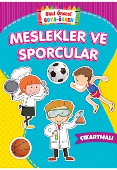 Okul Öncesi Boya-Öğren - Meslekler ve Sporcular - Çıkartmalı