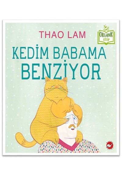 Kedim Babama Benziyor - Organik Kitaplar