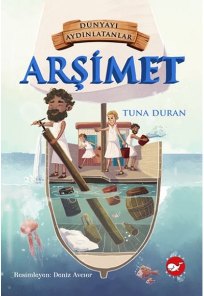 Dünyayı Aydınlatanlar - Arşimet