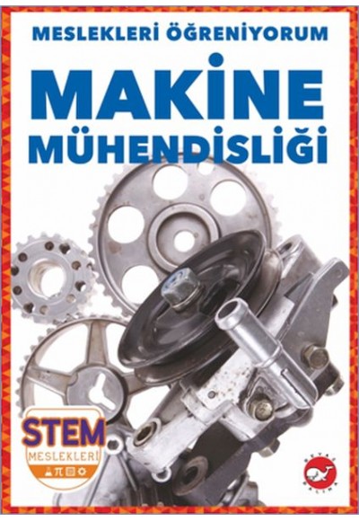 Meslekleri Öğreniyorum - Makine Mühendisliği
