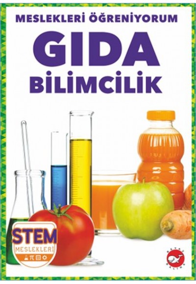 Meslekleri Öğreniyorum - Gıda Bilimcilik