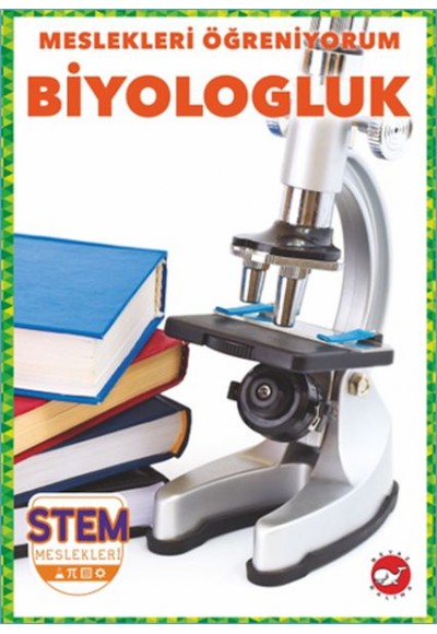 Meslekleri Öğreniyorum - Biyologluk