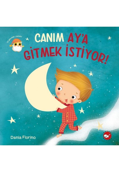 Canım Ay’a Gitmek İstiyor!