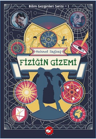 Bilim Gezginleri Serisi-1 Fiziğin Gizemi