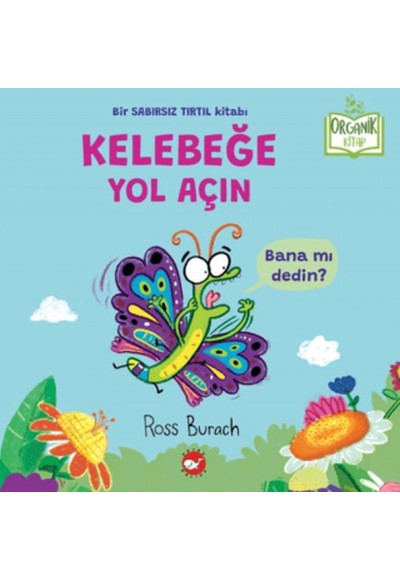 Organik Kitap - Kelebeğe Yol Açın
