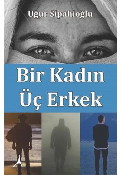 Bir Kadın Üç Erkek