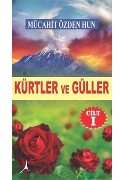 Kürtler ve Güller Cilt 1